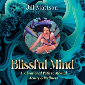 Blissful Mind ~ A Vibrational Path to Mental Acuity & Wellness  Brain Tuning & Energy Recovery